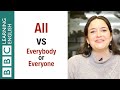 All vs everybody or everyone  english in a minute