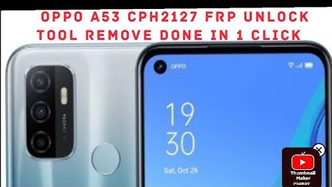 oppo a53 cph2127 frp unlock tool done in one click