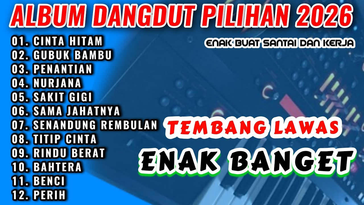 DANGDUT ORGEN TUNGGAL ALBUM TERLARIS SEPANJANG MASA LAGU PILIHAN AUDIO JERNIH