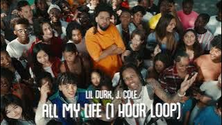 Lil Durk - All My Life ft. J. Cole (1 Hour Loop)