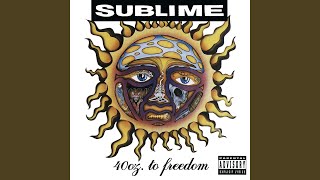 Video thumbnail of "Sublime - 40oz. To Freedom"