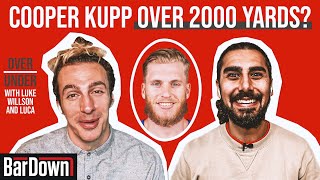 COOPER KUPP OVER 2000 YARDS? BRADY RETURNS TO NE | O/U WITH LUKE WILLSON AND LUCA