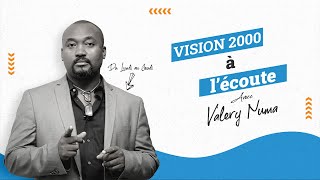 Vision 2000 à l'écoute avec Valery NUMA sur Radio vision 2000| Le 08 Mai 2024