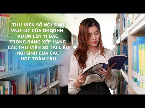 Video VNU - LIC: Thư viện tài liệu số nội sinh hàng đầu Việt... - youtube