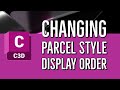 10 Changing Parcel Style Display Order in Civil 3D 2023 to 2024