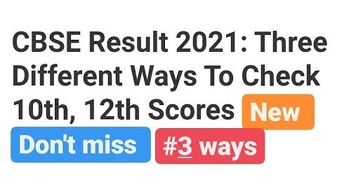 CBSE Result 2021:3 Different Ways To Check 10th,12th Scores