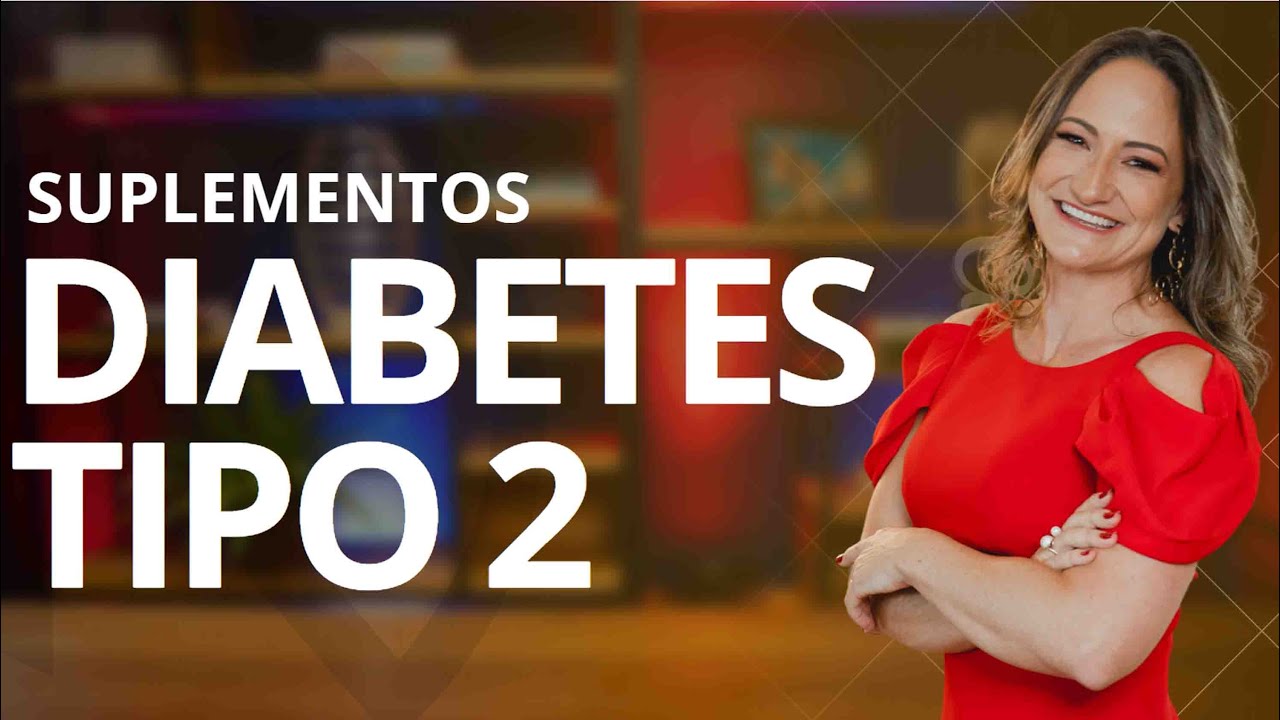 Descubra os Suplementos Mais Eficazes para o Diabetes tipo 2 | Dra. Janaína Koenen