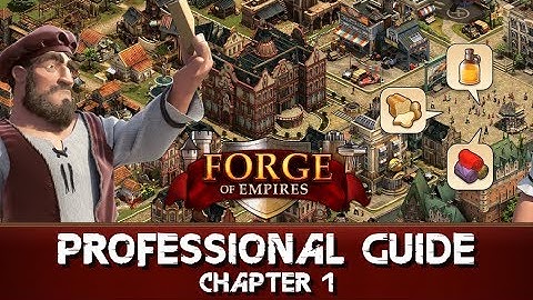 Forge of Empires Pro Guide - Chapter 1 - Intro
