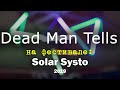 Dead Man Tells - Solar Systo 2019