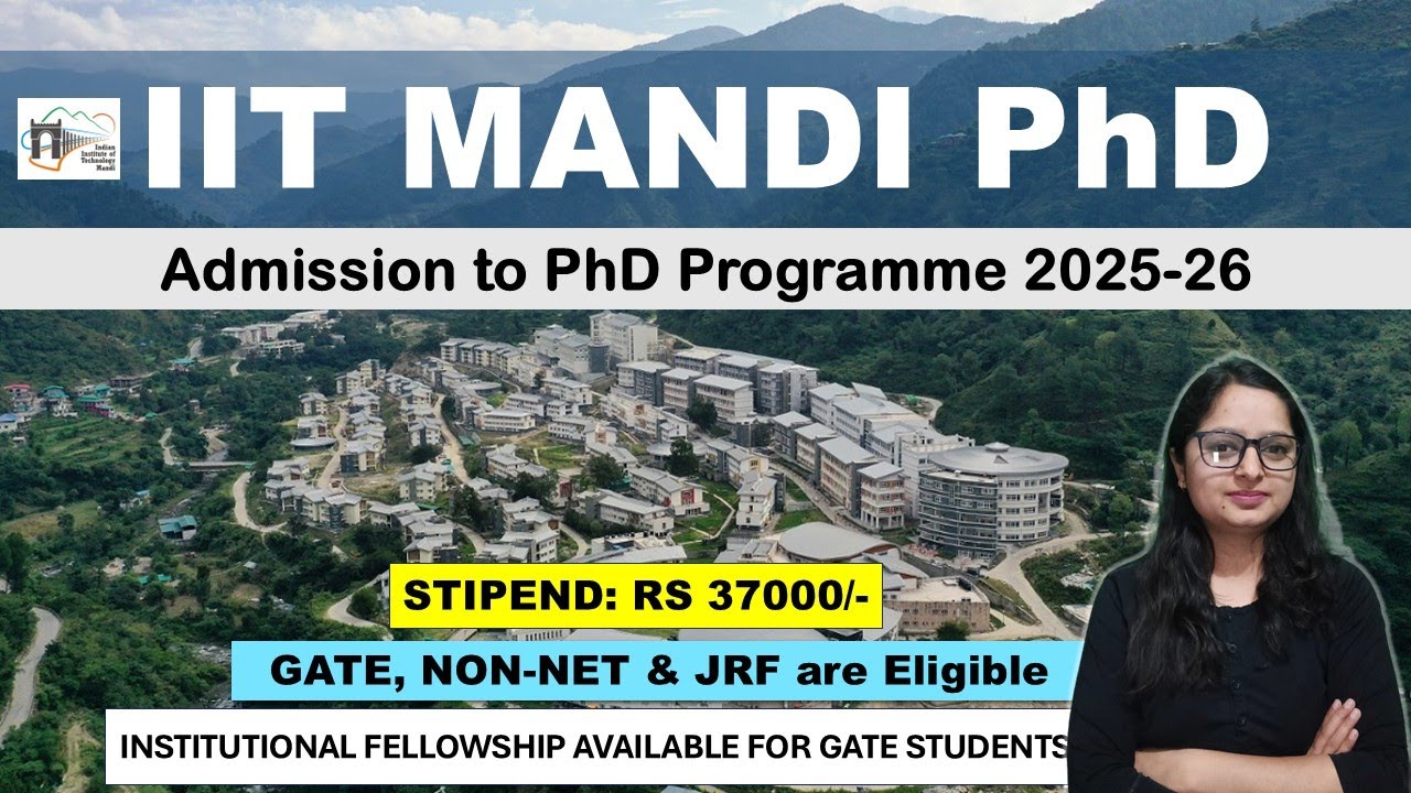 IIT MANDI PhD Admission 2025 || STIPEND: Rs37000/- || GATE, NON-NET &JRF ELIGIBLE || COMPLETE DETAIL