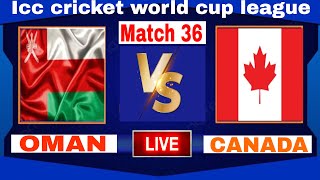 Full LIVE: Oman vs Canada | ICC CWC League 2 | ODI Update