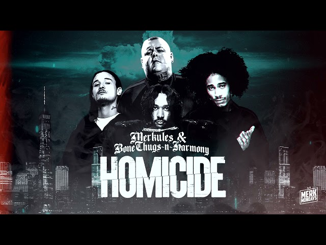 Merkules & Bone Thugs-N-Harmony - ''Homicide'' class=