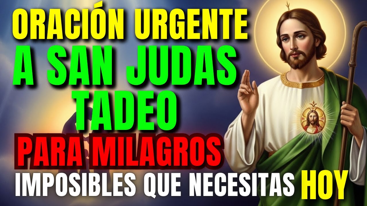 Oración Urgente a San Judas Tadeo para milagros imposibles que necesitas hoy