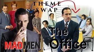 THEME SWAP: Mad Men/The Office (NBC)