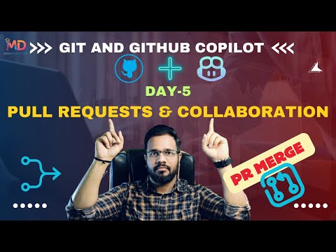 GitHub Copilot Day 5 💻 | Pull Requests & Collaboration Guide 🚀 | Mohit Decodes