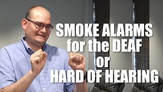 Smoke Alarms for the Deaf or Hard-of-Hearing