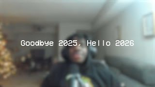 Goodbye 2025, Hello 2026 (A late night yap session)