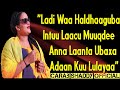 Yurub geenyo  ana laanta ubaxa adaa kuu lulayaa