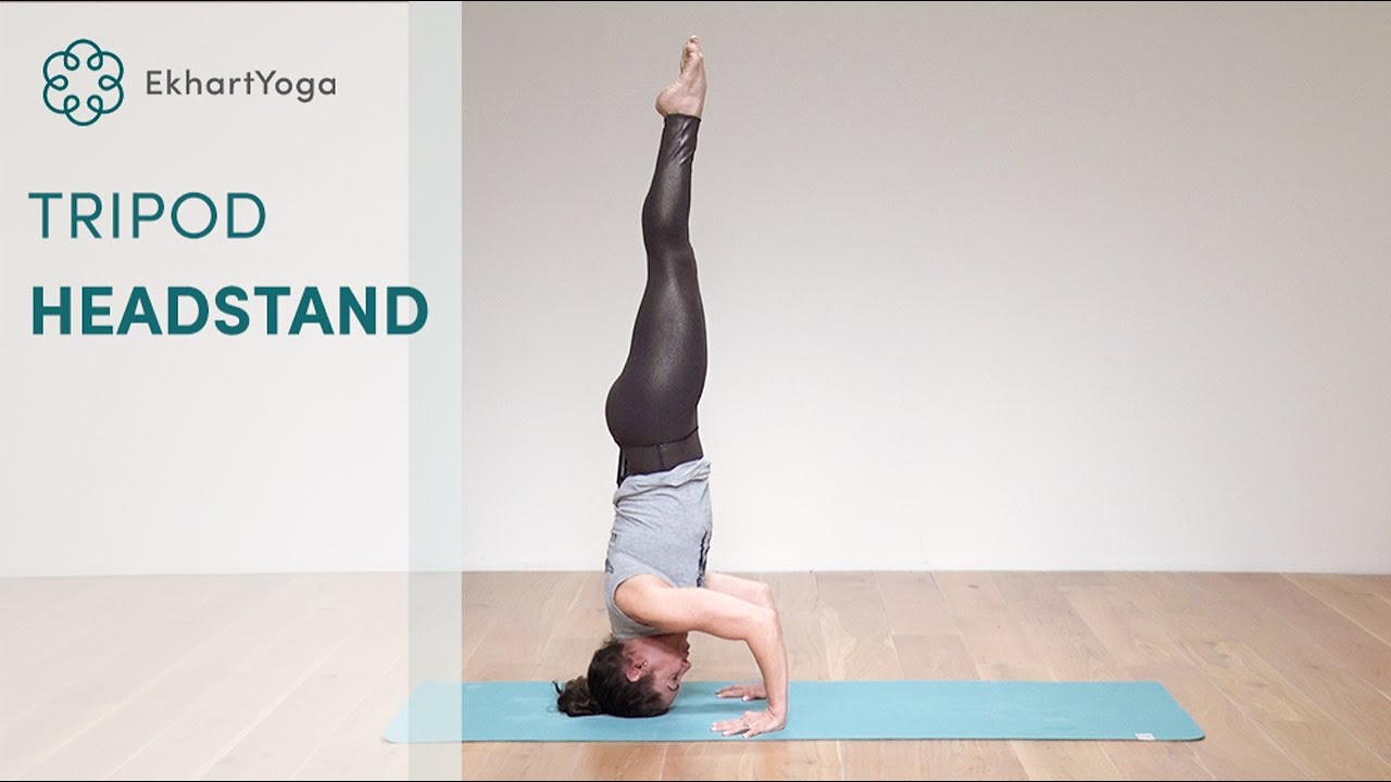 How to do a Headstand (Sirsasana) - Ekhart Yoga