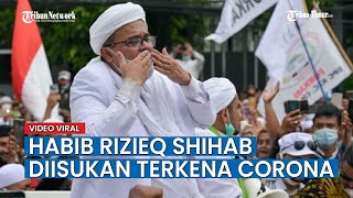 Dikabarkan Terpapar Virus Corona, Polisi Minta Tim Gugus Swab Test Rizieq Shihab