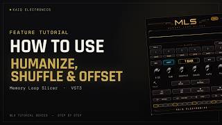 Humanize, Shuffle & Offset: Loosen Up Your Loops | MLS