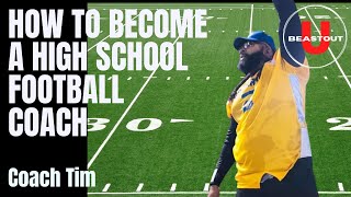 How to become a high school football coach.