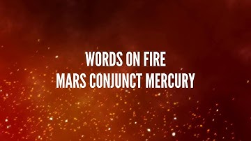 Mars Conjunct Mercury Song: Words on Fire