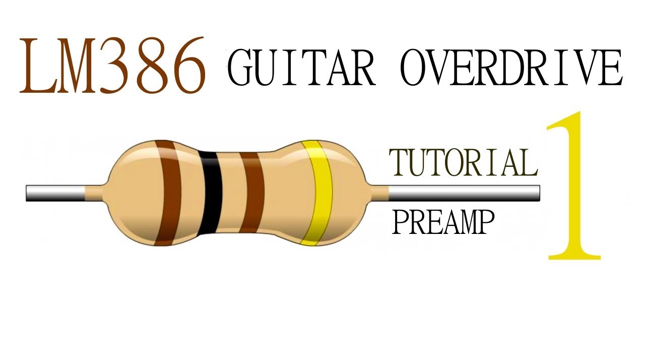 LM386 Guitar Overdrive Tutorial Part 1: Preamp - YouTube