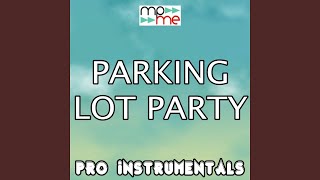 Parking Lot Party (Karaoke Version) (Originally Performed By Lee Brice)