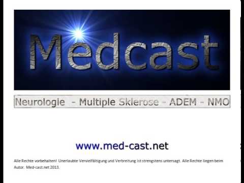 Medcast Neurologie : Multiple Sklerose - ADEM - NMO