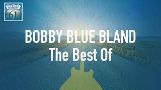 Bobby Blue Bland - The Best Of (Full Album / Album complet)