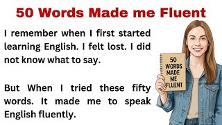 If You Know These 50 Words You Can Speak Fluently || How 50 Words Made Me Fluent || The English Edge