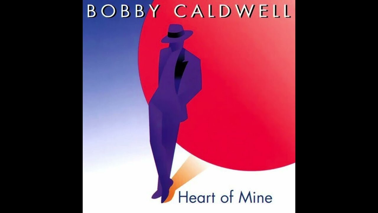 Bobby Caldwell - Heart of Mine - YouTube