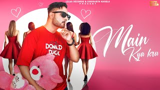 Main Kya Karu Ahaan Shivika Diwan 121Db Records Siddharth Khosla