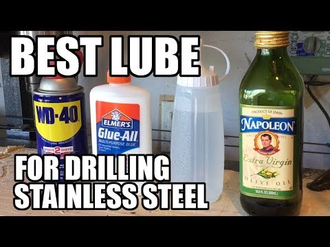 Best Lube for Drilling Stainless Steel 