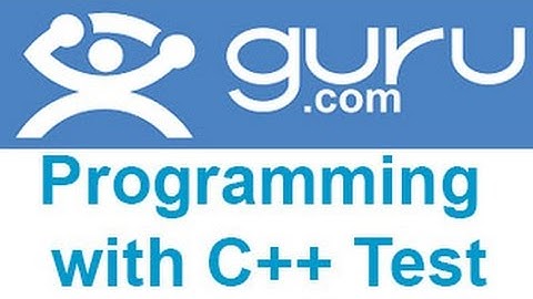 Guru.com Programming with C++ Test Answers