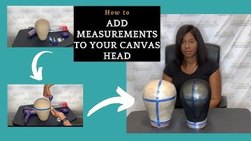 How to add Measurements to your Canvas Head