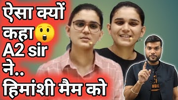 Himanshi Mam को क्या कहा A2 sir ने 😲 |Motivation|Himanshi Singh|A2| #A2sir #arvindarora #motivation
