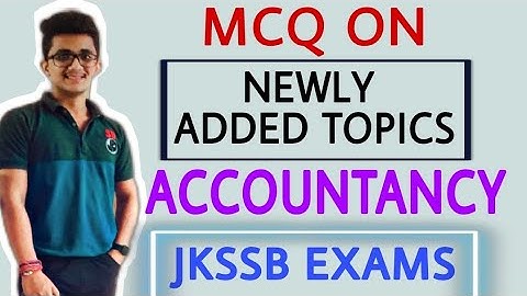 Important MCQ on New Topics || ACCOUNTANCY || JKSSB FINANCE ACCOUNT ASSISTANT || By Ishaan Gupta