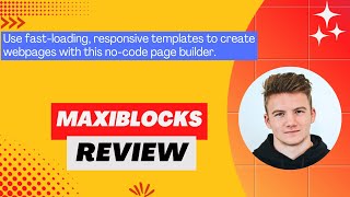 MaxiBlocks Review, Demo + Tutorial I Create responsive, fast-loading webpages
