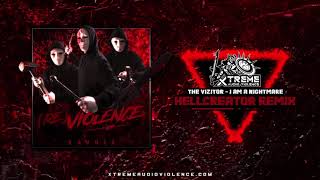 The Vizitor - I Am A Nightmare (Hellcreator Remix)