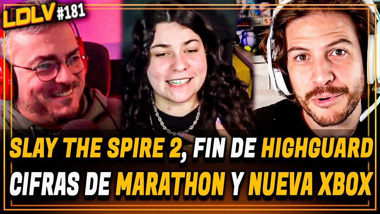 LDLV 181 - Slay The Spire 2. Cifras de Marathon. Highguard Cierra. Pokemon Pokopia. Nueva Xbox.