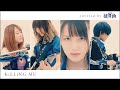 【MV】KiLLiNG ME / SiM &quot;covered by 燐舞曲&quot; 【D4DJ】