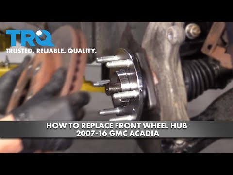 How To Replace Front Wheel Hub 2007-16 GMC Acadia