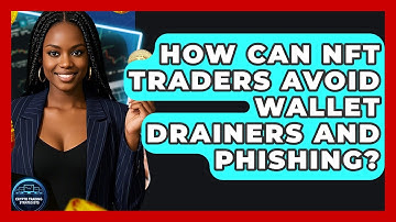 How Can NFT Traders Avoid Wallet Drainers And Phishing? - Crypto Trading Strategists