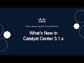 What's New in Catalyst Center 3.1.x