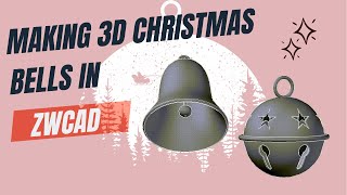 Making a set of 3D Christmas bells in ZWCAD by SourceCAD 1,223 views 4 months ago 13 minutes, 1 second