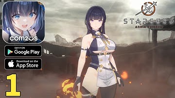 STARSEED: Asnia Trigger Global Launch Gameplay Walkthrough Part 1 (ios, Android)