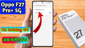 oppo f27 pro plus 5g network settings, oppo f27 pro plus me 5g network kaise laye