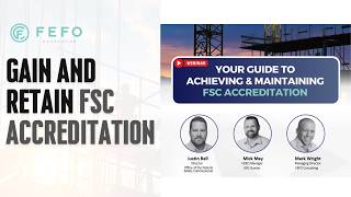 Your Guide to Achieving & Maintaining FSC Accreditation